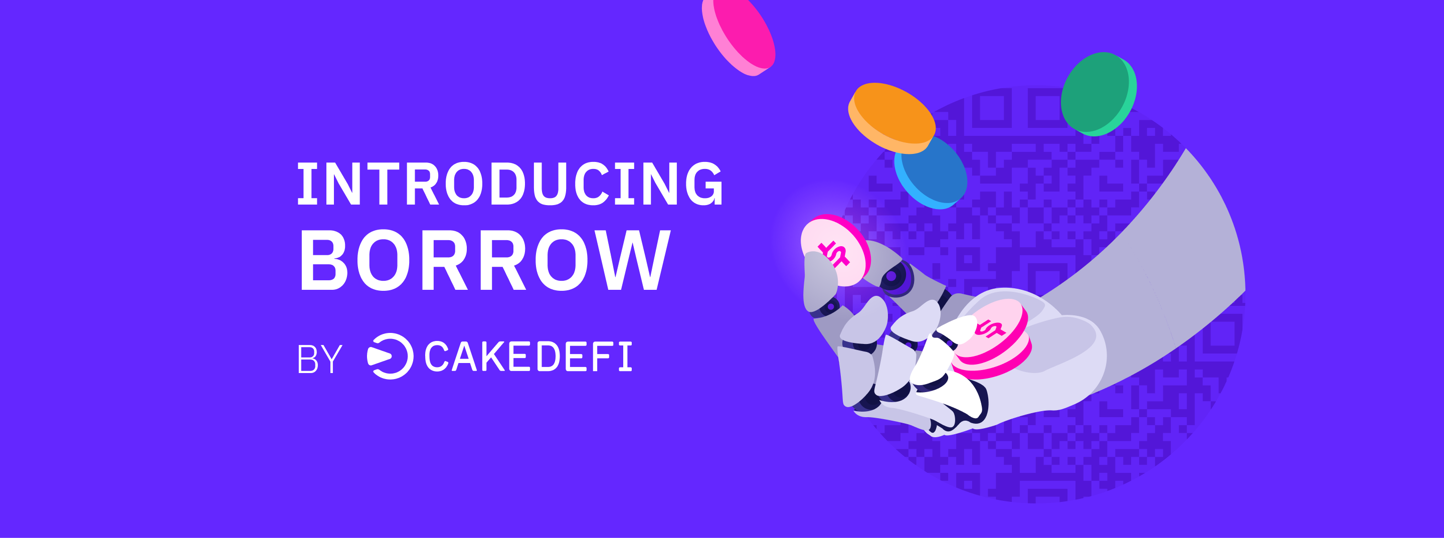 Introducing "Borrow" By Cake DeFi