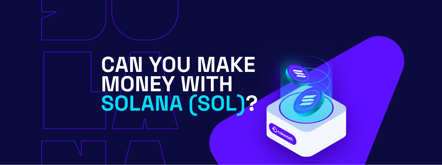 Can You Make Money with Solana (SOL)?